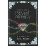 You Can't Prevent Prophecy
