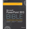 Microsoft PowerPoint 2013 Bible: The Comprehensive Tutorial Resource