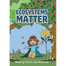 Ecosystems Matter