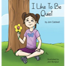 I Like to Be Quiet