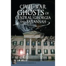 Civil War Ghosts of Central Georgia and Savannah