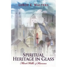 Spiritual Heritage in Glass: Flint Hills of Kansas