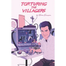 Torturing The Villagers