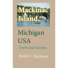 Mackinac Island, Michigan USA: Travel and Tourism