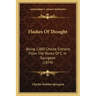Flashes of Thought: Being 1,000 Choice Extracts from the Works of C. H. Spurgeon (1874)