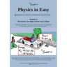 Physics in Easy: Mechanics for High School and College