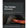 The Pandas Workshop: A comprehensive guide to using Python for data analysis with real-world case studies