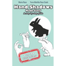 Hand Shadows Made Easy: A step-by-step guide