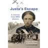 Justa's Escape: A Journey from WWII Ukraine