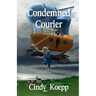 Condemned Courier