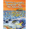 Sammy & Scarlett's Mangrove Adventure