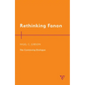 Rethinking Fanon: The Continuing Dialogue