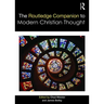 The Routledge Companion to Modern Christian Thought