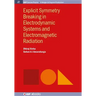 Explicit Symmetry Breaking in Electrodynamic Systems and Electromagnetic Radiation