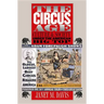 The Circus Age: Culture and Society under the American Big Top