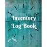 Inventory Log Book: Large Inventory Log Book - 100 Pages for Business and Home - Perfect Bound Simple Inventory Log Book for Business or Personal Stoc