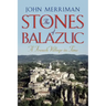 The Stones of Balazuc: A French Village Through Time