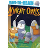 Knight Owls: Ready-To-Read Pre-Level 1