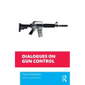 Dialogues on Gun Control