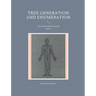 Tree generation and enumeration: An extended model in graph theory