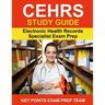 CEHRS Study Guide: Electronic Health Record Specialist Exam Prep
