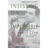 Insisting on the Impossible: The Life of Edwin Land