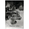 Journalism and Emotion