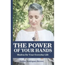 The Power Of Your Hands: Mudras For Your Everyday Life