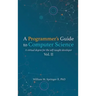 A Programmer's Guide to Computer Science Vol. 2