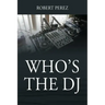 Who's the DJ
