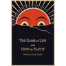 The Game of Life and How to Play It