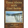 Trees Above with Coal Below