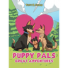 Puppy Pals Great Adventures