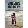 Violence and Dawn
