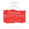 The Great Rupture: Three Empires, Four Turning Points, and the Future of Humanity