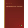 A Manual for Midwives and Monthly Nurses