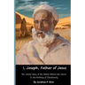 I, Joseph, Father of Jesus