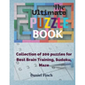 The Ultimate Puzzle Book: Collection of 200 Puzzles for Best Brain Training, Sudoku, Maze