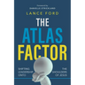 The Atlas Factor: Shifting Leadership Onto the Shoulders of Jesus