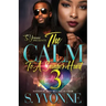 The Calm To A savage's Heart 3: It's Still A Cold Winter With A Hot Boy Spin-Off