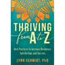 Thriving from A to Z: Best Practices to Increase Resilience, Satisfaction, and Success