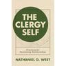 The Clergy Self: Practices for Sustaining Relationships