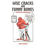 Wise Cracks and Funny Bones: Fun With the Chiropractor