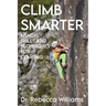 Climb Smarter: Mental Skills and Techniques for Climbing