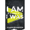 I Am is Greater Than I Was: From Identity Lost to Purpose Found