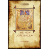 The New Jerusalem: a philosophical travelogue (Aziloth Books)