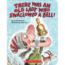 There Was an Old Lady Who Swallowed a Bell! (a Board Book)