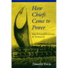 How Chiefs Came to Power: The Political Economy in Prehistory