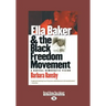 Ella Baker and the Black Freedom Movement: A Radical Democratic Vision (Large Print 16pt), Volume 2
