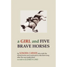 A Girl and Five Brave Horses